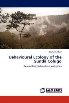 Paperback Behavioural Ecology of the Sunda Colugo Book
