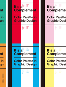 Paperback It's a Complement: Color Palettes in Graphic Design Book