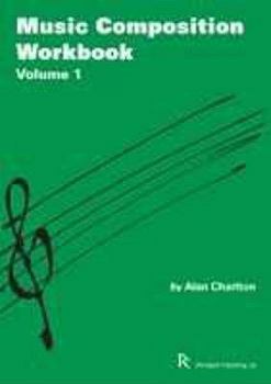 Paperback Music Composition Workbook Volume 1, . Selected Projects for Gcse Music Book