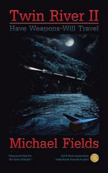 Paperback Twin River II: Have Weapons Will Travel Book