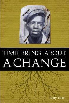 Paperback Time Bring about a Change Book