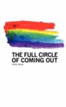 Paperback THE FULL CIRCLE OF COMING OUT Book