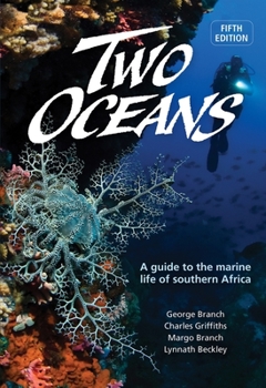 Paperback Two Oceans: A Guide to the Marine Life of Southern Africa Book