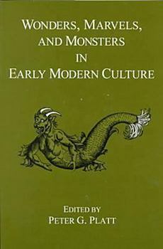Hardcover Wonders, Marvels, and Monsters in Early Modern Culture Book