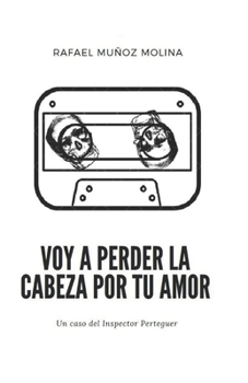 Paperback Voy a perder la cabeza por tu amor [Spanish] Book