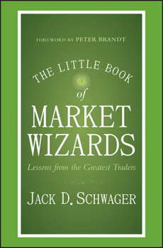 Hardcover The Little Book of Market Wizards: Lessons from the Greatest Traders Book