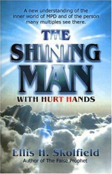 Paperback The Shining Man with Hurt Hands Book