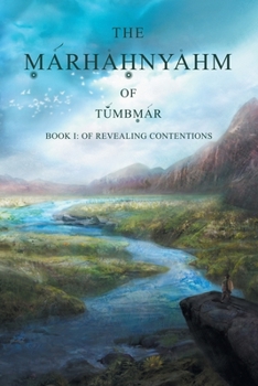 Paperback Marhahnyahm: Book I - Of Revealing Contentions Book