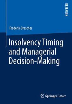 Paperback Insolvency Timing and Managerial Decision-Making Book