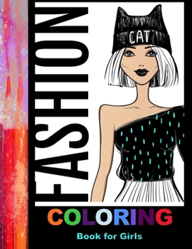 Fashion Coloring Book For Girls: 42 Fabulous Pages of Fun Fashion to Color