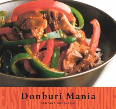 Paperback Easy Japanese Cooking: Donburi Mania Book