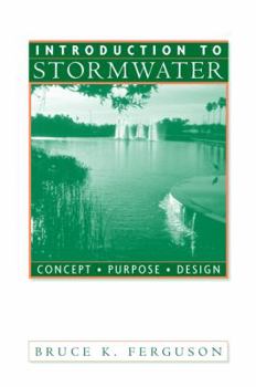 Hardcover Introduction to Stormwater: Concept, Purpose, Design Book