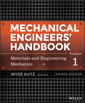 Hardcover Mechanical Engineers' Handbook, Volume 1: Materials and Engineering Mechanics Book