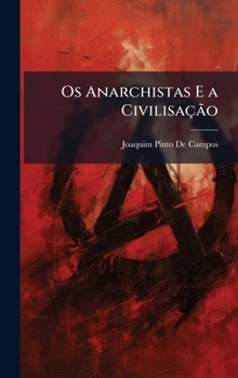 Hardcover Os Anarchistas E a CivilisaçÃ£o [Portuguese] Book