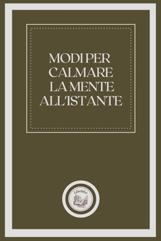 Paperback Modi Per Calmare La Mente All'istante [Italian] Book