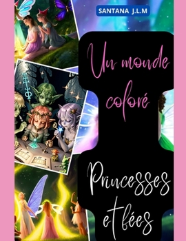 Monde coloré : Princesses et fées
