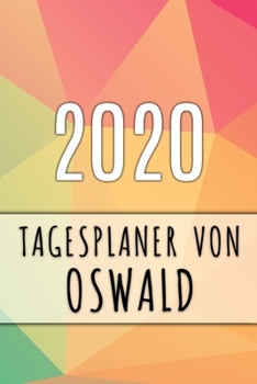 Paperback 2020 Tagesplaner von Oswald: Personalisierter Kalender f?r 2020 mit deinem Vornamen [German] Book