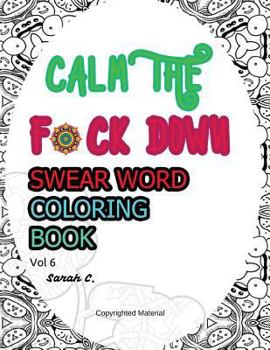 Paperback Swear Word Coloring Book: Adults Coloring Book: CAM the Fxxk Down: Vol 6 Book