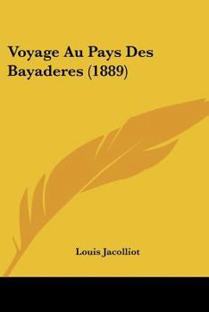 Voyage Au Pays Des Bayaderes (1889)