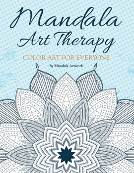 Paperback Mandala Art Therapy: Color Art for Everyone Book