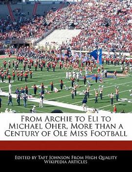 From Archie to Eli to Michael Oher, More Than a Century of OLE Miss Football