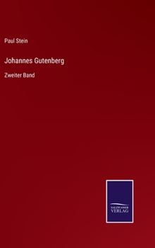 Hardcover Johannes Gutenberg: Zweiter Band [German] Book