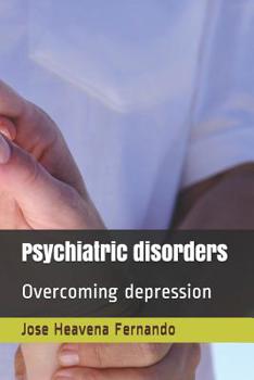 Paperback Psychiatric disorders: Overcoming depression Book
