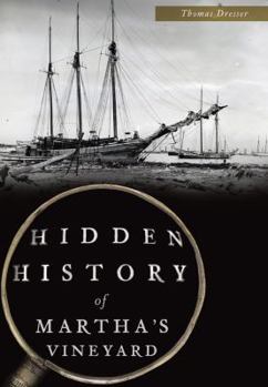 Paperback Hidden History of Martha's Vineyard Book