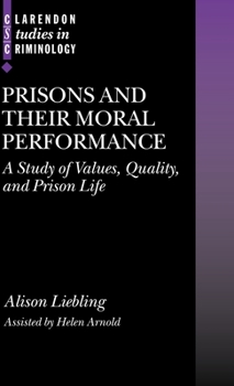 Hardcover Prisons and Their Moral Performance: A Study of Values, Quality, and Prison Life Book