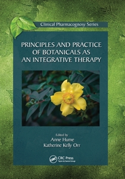 Paperback Principles and Practice of Botanicals as an Integrative Therapy Book