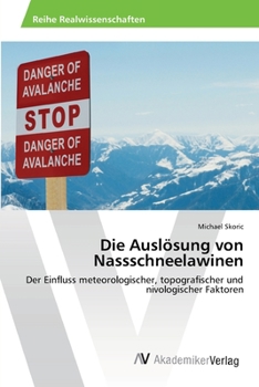 Paperback Die Auslösung von Nassschneelawinen [German] Book