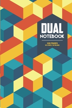 Paperback Dual Notebook 100 Pages 50 Lined / 50 Blank: Blank and Lined Paper to Write In for Notes, To Do Lists, Drawing, Meeting Note, Goal Setting, Funny Birt Book