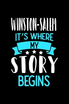 Paperback Winston-Salem It's Where My Story Begins: Winston-Salem Dot Grid 6x9 Dotted Bullet Journal and Notebook 120 Pages Book