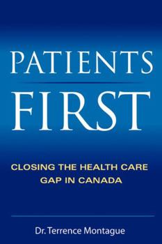 Hardcover Patients First: Closing the Health Care Gap in Canada Book