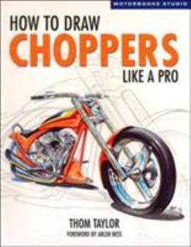 Paperback How to Draw Choppers Like a Pro (Motorbooks Studio) Book