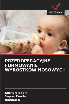 Przedoperacyjne Formowanie Wyrostków Nosowych (Polish Edition)