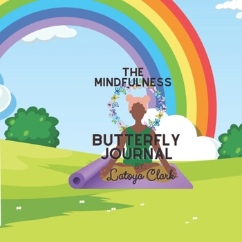 Paperback The Mindfulness Butterfly Journal: A Pre-K journey to calm Book