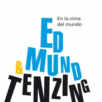 Hardcover Edmund & Tenzing: En la cima del mundo (Los más grandes) (Spanish Edition) [Spanish] Book