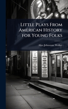 Hardcover Little Plays From American History for Young Folks Book