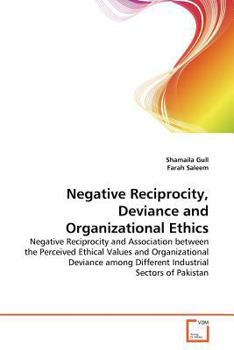 Paperback Negative Reciprocity, Deviance and Organizational Ethics Book