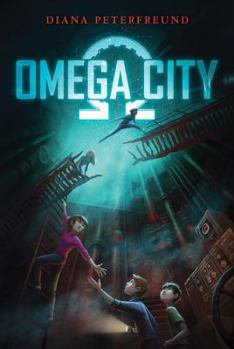 Omega City - Book #1 of the Omega City