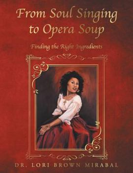 Paperback From Soul Singing to Opera Soup: Finding the Right Ingredients Book