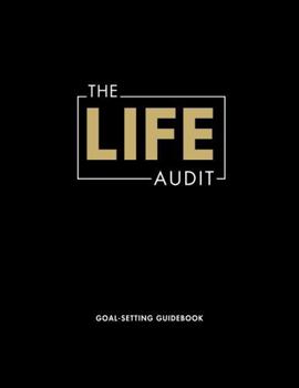 Paperback The Life Audit: Goal Setting Guidebook Book