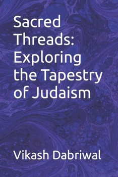 Paperback Sacred Threads: Exploring the Tapestry of Judaism Book