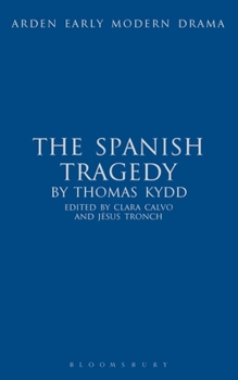 The Spanish Tragedie: or, Hieronimo is Mad Againe