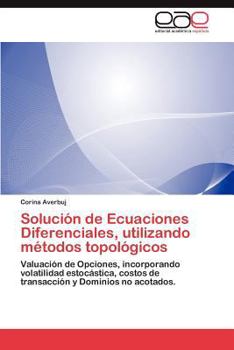 Paperback Solución de Ecuaciones Diferenciales, utilizando métodos topológicos [Spanish] Book