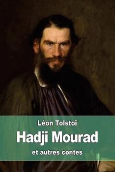 Hadji Mourad Et Autres Contes