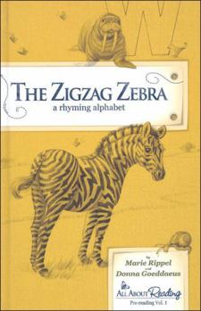 Hardcover THE ZIGZAG ZEBRA A Rhyming Alphabet Book