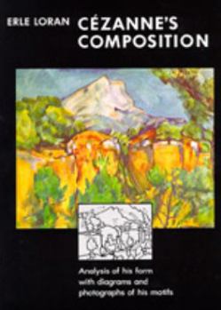 Paperback Cézanne's Composition: Analysis of His Form with Diagrams and Photographs of His Motifs, Third Edition Book