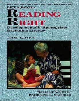 Paperback Let's Begin Reading Right: Developmentally Appropriate Beginning Literacy Book